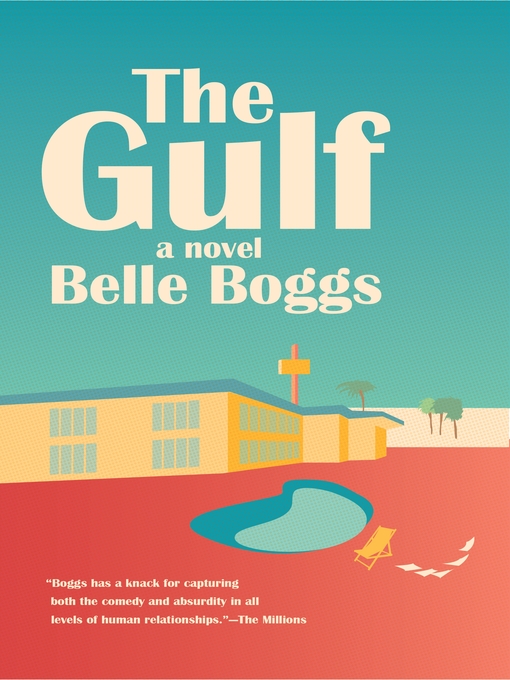 Title details for The Gulf by Belle Boggs - Wait list